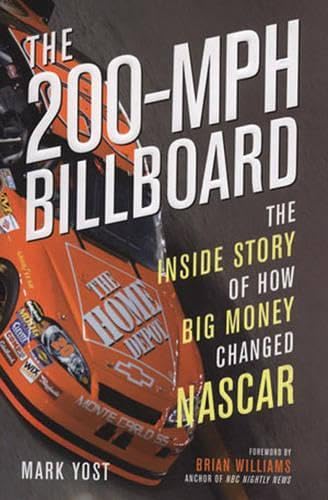 Stock image for The 200-MPH Billboard: The Inside Story of How Big Money Changed NASCAR for sale by Your Online Bookstore