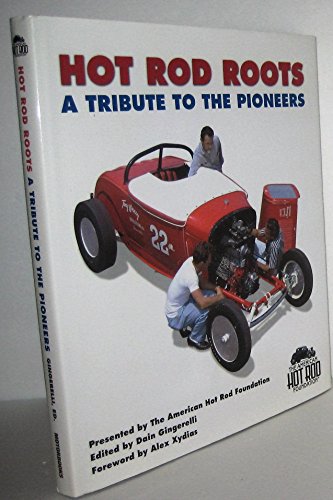 Imagen de archivo de Hot Rod Roots: A Tribute to the Pioneers a la venta por WeBuyBooks