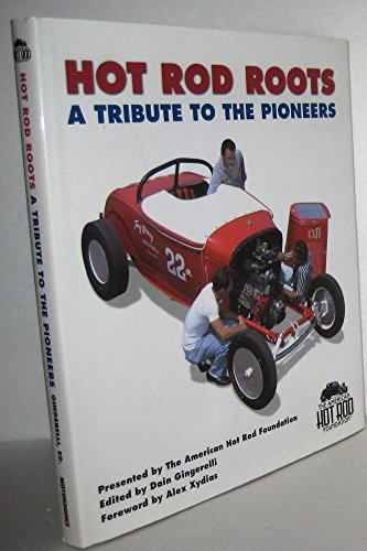 Stock image for Hot Rod Roots: A Tribute to the Pioneers for sale by WeBuyBooks