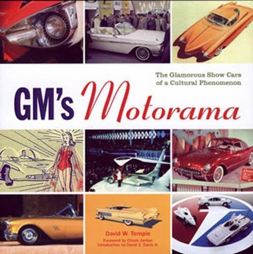 Beispielbild fr GM's Motorama The Glamorous Show Cars of a Cultural Phenomenon zum Verkauf von Gerry Kleier Rare Books