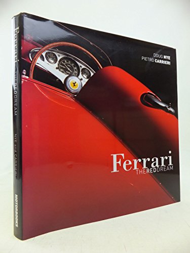 Ferrari: The Red Dream (9780760328279) by Nye, Doug