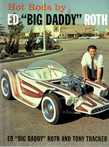 Stock image for Hot Rods by Ed "Big Daddy" Roth for sale by Kimmies Collection