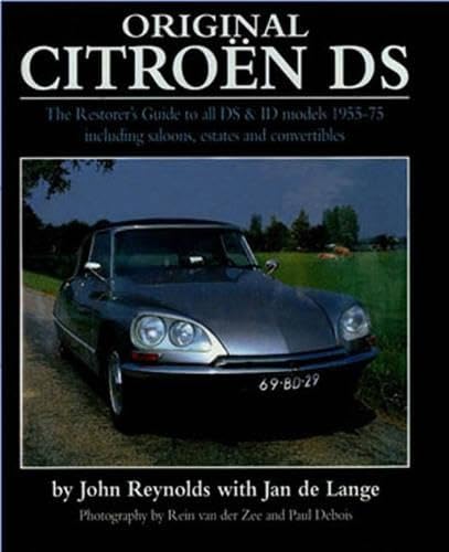 Original Citroen Ds (Original Series) (9780760329016) by Reynolds, John; De Lange, Jan