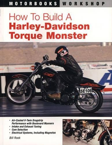 9780760329115: How to Build a Harley-Davidson Torque Monster: The Performance Handbook (Motorbooks Workshop)