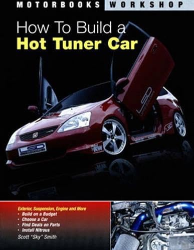 9780760329122: How to Build a Hot Tuner Car (Motorbooks Workshop)