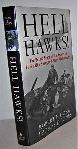 Beispielbild fr Hell Hawks!: The Untold Story of the American Fliers Who Savaged Hitler's Wehrmacht zum Verkauf von Books From California