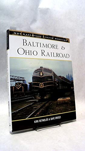 9780760329290: Baltimore & Ohio Railroad (MBI Railroad Color History)