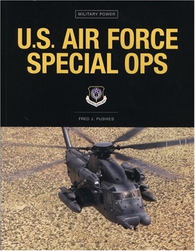 Beispielbild fr U.S. Air Force Special Ops (Military Power) zum Verkauf von Idaho Youth Ranch Books