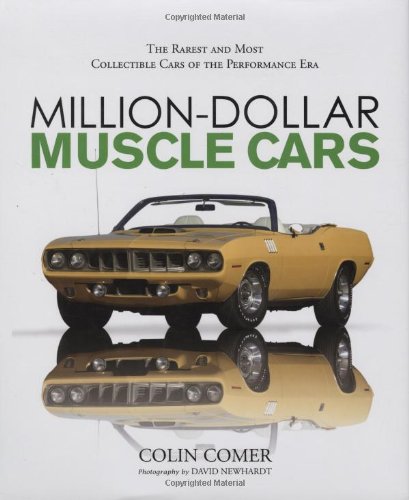 9780760329528: Million-Dollar Muscle Cars: The Rarest and Most Collectible Cars of the Performance Era