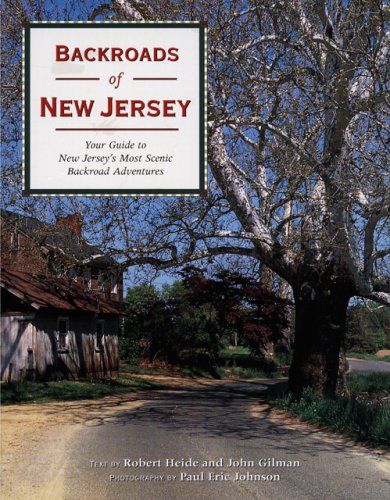 Imagen de archivo de Backroads of New Jersey: Your Guide to New Jersey's Most Scenic Backroad Adventures a la venta por Orion Tech
