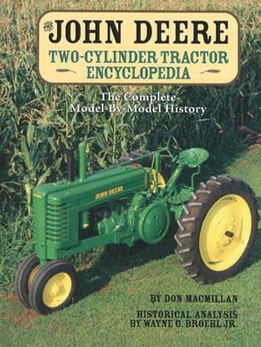 Beispielbild fr The John Deere Two-Cylinder Tractor Encyclopedia: The Complete Model-by-Model History zum Verkauf von SecondSale