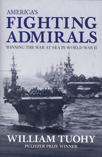 9780760329856: America's Fighting Admirals: Winning the War at Sea in World War II