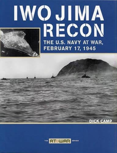 Stock image for Iwo Jima Recon: The U.S. Navy at War, February 17, 1945 for sale by Thylacine Books