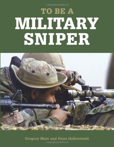 9780760330029: To Be a Military Sniper