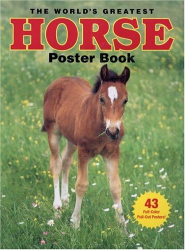 Beispielbild fr The World's Greatest Horse Poster Book zum Verkauf von Wonder Book