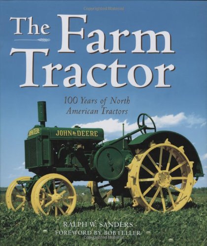 Stock image for The Farm Tractor: 100 Years of North American Tractors for sale by ZBK Books