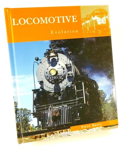 Imagen de archivo de Locomotive Evolution a la venta por Virtuous Volumes et al.