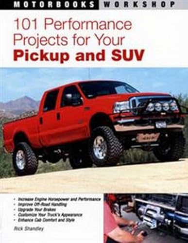 

101 Performance Projects for Your Pickup and SUV (Motorbooks Workshop)