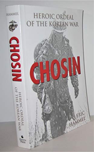 Beispielbild fr Chosin: Heroic Ordeal of the Korean War zum Verkauf von Once Upon A Time Books