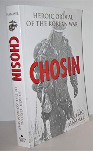 Stock image for Chosin: Heroic Ordeal of the Korean War for sale by Once Upon A Time Books
