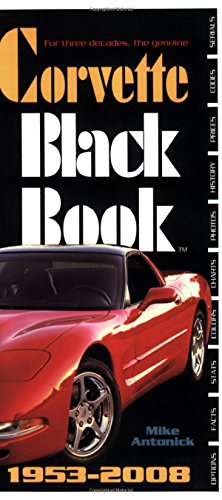 Beispielbild fr Corvette Black Book 1953-2008 zum Verkauf von Half Price Books Inc.