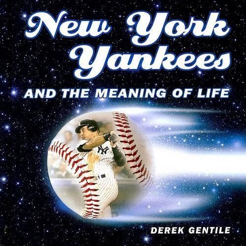 Imagen de archivo de New York Yankees and the Meaning of Life a la venta por Aardvark Rare Books