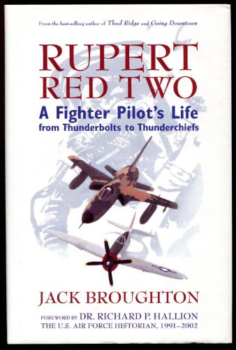 Stock image for Rupert Red Two: A Fighter Pilot's Life From Thunderbolts to Thunderchiefs for sale by SecondSale