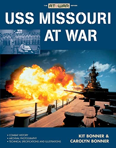 USS Missouri at War (9780760332191) by Bonner, Kit; Bonner, Carolyn
