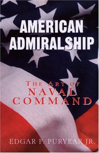 Stock image for American Admiralship : The Art of Naval Command for sale by Better World Books