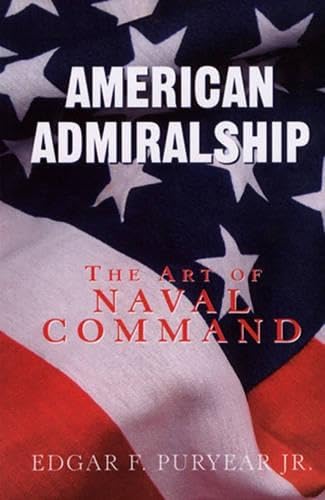 Stock image for American Admiralship : The Art of Naval Command for sale by Better World Books