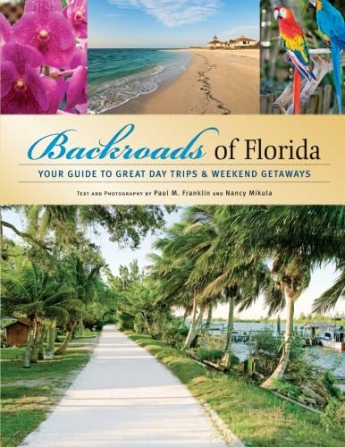 Beispielbild fr Backroads of Florida: Your Guide to Great Day Trips & Weekend Getaways zum Verkauf von ThriftBooks-Dallas