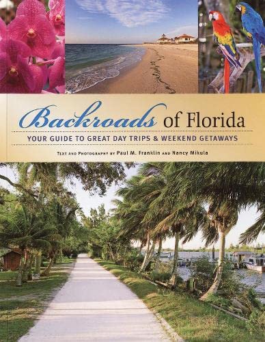 Imagen de archivo de Backroads of Florida : Your Guide to Great Day Trips and Weekend Getaways a la venta por Better World Books