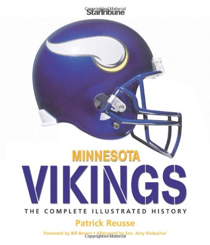 Beispielbild fr Minnesota Vikings: The Complete Illustrated History zum Verkauf von ThriftBooks-Dallas