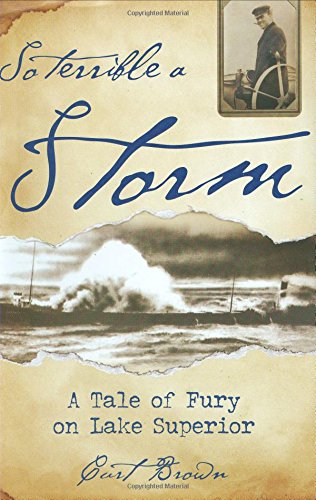 Stock image for So Terrible A Storm A Tale Of Fury On Lake Superior for sale by Willis Monie-Books, ABAA
