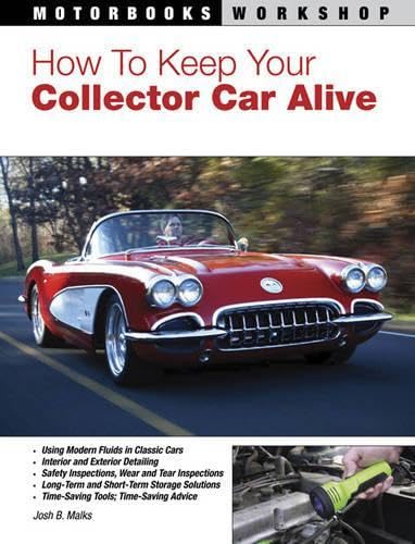 Imagen de archivo de How To Keep Your Collector Car Alive (Motorbooks Workshop) a la venta por SecondSale