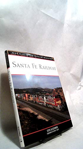 Santa Fe Railway (MBI Railroad Color History) (9780760333358) by Glischinski, Steve