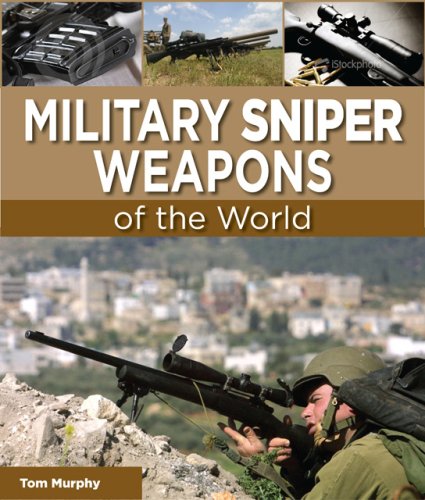 Military Sniper Weapons of the World (9780760333907) by Murphy, Tom