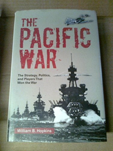 Imagen de archivo de The Pacific War : The Strategy, Politics, and Players That Won the War a la venta por Better World Books