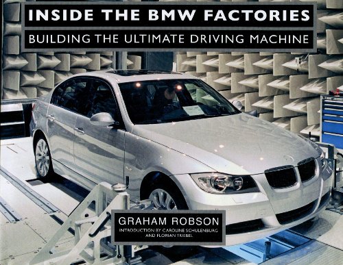 Stock image for Inside the BMW Factories: Building the Ultimate Driving Machine for sale by More Than Words