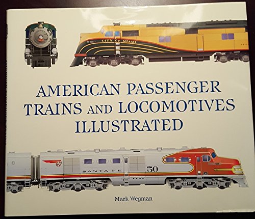 American Passenger Trains and Locomotives Illustrated