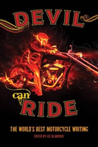 Stock image for The Devil Can Ride : The World's Best Motorcycle Writing for sale by Better World Books