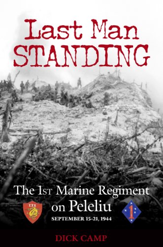 9780760334935: Last Man Standing: The 1st Marine Regiment on Peleliu, September 15-21, 1944