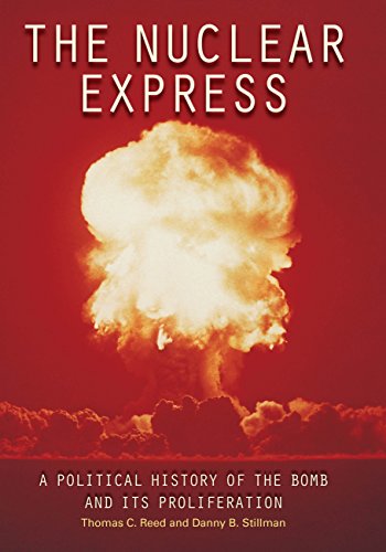 Imagen de archivo de The Nuclear Express: A Political History of the Bomb and Its Proliferation a la venta por ZBK Books