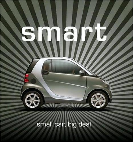Stock image for Smart: Small Car, Big Deal for sale by HPB Inc.