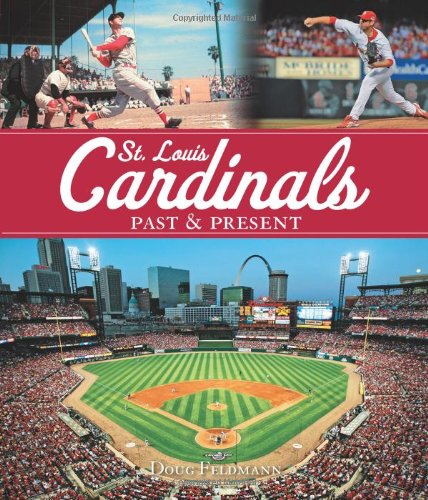 Stock image for St. Louis Cardinals: Past Present for sale by Byrd Books