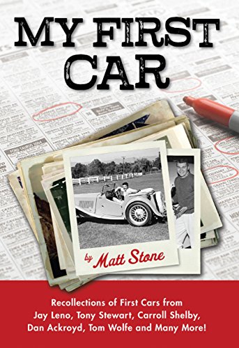 Beispielbild fr My First Car: Recollections of First Cars from Jay Leno, Tony Stewart, Carroll Shelby, Dan Ackroyd, Tom Wolfe and Many M zum Verkauf von Wonder Book