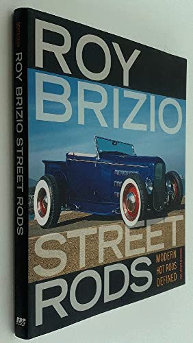Beispielbild fr Roy Brizio Street Rods: Modern Hot Rods Defined zum Verkauf von Martin Nevers- used & rare books