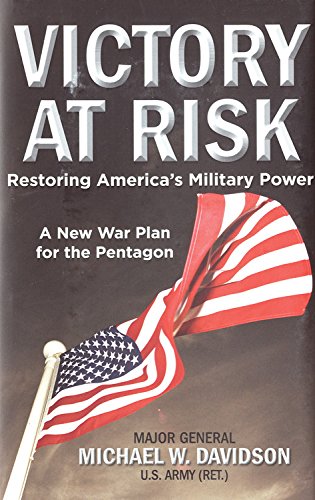 9780760335574: Victory at Risk: Restoring America's Military Power: a New War Plan for the Pentagon