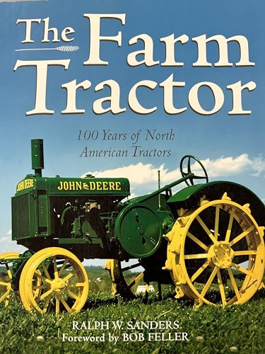 Beispielbild fr The Farm Tractor: 100 Years of North American Tractors zum Verkauf von Gulf Coast Books