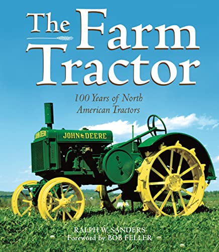 Stock image for The Farm Tractor: 100 Years of North American Tractors for sale by Gulf Coast Books